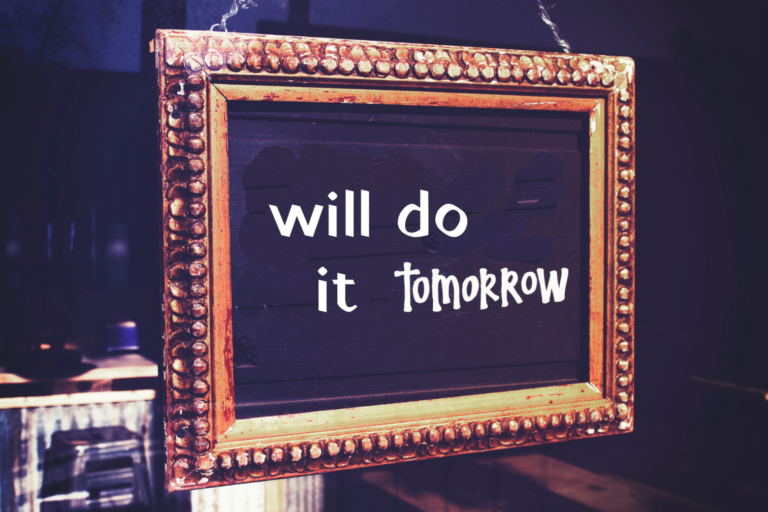I’ll Do It Tomorrow